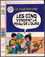 Hachette - Bib. Rose - Club Des Cinq - Claude Voilier - "Les Cinq Vendent La Peau De L'ours" - 1979 - #Ben&Bly&CD5 - Biblioteca Rosa