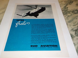 ANCIENNE PUBLICITE HELICOPTERE SUPER FRELON PAR SUD AVIATION  1963 - Advertenties