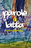 Parole Di Latta Di Patrizia Camedda,  2019,  Youcanprint - Poesía