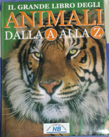 Il Grande Libro Degli Animali Dalla A Alla Z- AA VV. -New Original Book -2006 -G - Enciclopedie