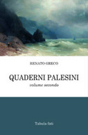 Quaderni Palesini, Vol.2 Di Renato Greco, 2015, Tabula Fati - Poetry