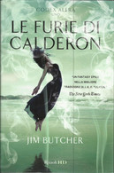 JIM BUTCHER - Le Furie Di Calderon. - Science Fiction Et Fantaisie