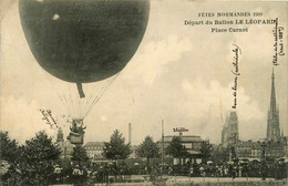 Rouen * Les Fêtes Normandes 1909 * Départ Du Ballon Le Léopard Sur La Place Carnot * Montgolfière , Aviation - Rouen