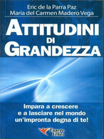 Attitudini Di Grandezza (Eric De La Parra Paz / Maria Del Carmen Madero - Médecine, Psychologie