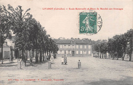 LIVAROT - Ecole Maternelle Et Place Du Marché Aux Fromages - Livarot