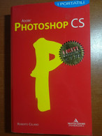 Photoshop CS -Roberto Celano - Mondadori - 2004 - M - Informática