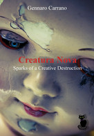 Creatura Nova. Sparks Of A Creative Destruction Di Gennaro Carrano,  2019,  Lett - Poetry