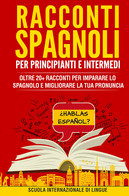 Migliora La Tua Lettura, Pronuncia E Competenze Generali In Spagnolo. Rendi L'ap - Cours De Langues