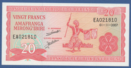 BURUNDI - P.27d – 20 Francs 01.11.2007 UNC Serie EA021810 - Burundi