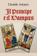 Il Principe E Il Vampiro Di Daniele Antares,  2018,  Youcanprint - Poesía