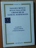 Saggio Critico Sulle Malattie Croniche Di Hahnemann-Coco-Salus Infirmorum,2006-R - Medicina, Biología, Química