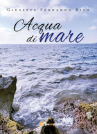 Acqua Di Mare Di Giuseppe Fernando Riso,  2019,  Youcanprint - Poesía