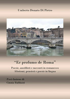 Er Profumo De Roma Di Umberto Donato Di Pietro,  2018,  Youcanprint - Poëzie