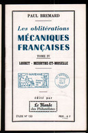 Paul Bremard, Les Obliterations Mecaniques Francaises, Loiret, Meurthe Et Moselle - Philatelie Und Postgeschichte