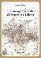 Il Francoprovenzale Di Mocchie E Laietto, Francesco Pautasso, G. Cinato,  2014 - Cours De Langues