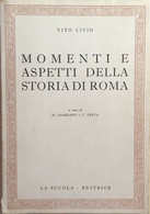 Momenti E Aspetti Della Storia Di Roma Di Tito Livio, 1968, La Scuola Editrice - Classiques