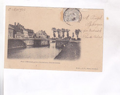 CPA DPT 62 PONT D HENNUIN, PRES D AUDRUICQ En 1903! - Audruicq