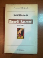 Ricordi-Racconti  - Umberto Saba - Mondadori - 1956  - M - Poesía