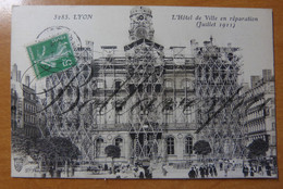 Lyon. L'Hotel De Ville. En Réparation 1911 Juillet.n° 5285 -D69 - Autres & Non Classés