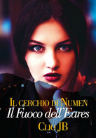 Il Cerchio Di Numen. Il Fuoco Di Eares	 Di Clio Jb,  2020,  Youcanprint - Sciencefiction En Fantasy