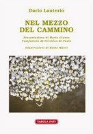 Nel Mezzo Del Cammino Di Dario Lauterio, 2020, Tabula Fati - Poesía