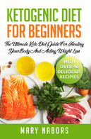 Ketogenic Diet For Beginners Di Mary Nabors,  2021,  Youcanprint - Salute E Bellezza