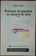 Profumo Di Ginestre Su Deserti Di Lava - Calì - Cultura Duemila,1993 - A - Poetry