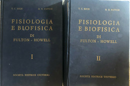 Fisiologia E Biofisica I-II Di T.c. Ruch - H.d. Patton,  1973,  Società Editrice - Medicina, Biologia, Chimica