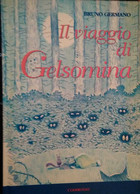 Il Viaggio Di Gelsomina,Bruno Germano,  1997,  Codirosso  -S - Sci-Fi & Fantasy