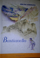 Bastianello-  Bruno Germano,  2006,  Arti Grafiche E. Duc   -S - Science Fiction Et Fantaisie