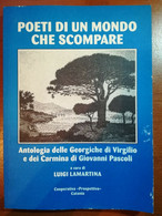 Poeti Di Un Mondo Che Scompare - Luigi Lamartina - Catania - 1999 - M - Poésie