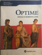 Optime. Manuale Di Grammatica Latina. Per Le Scuole Superiori Di Catia Gusmini, - Cursos De Idiomas