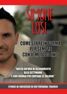 Come Stare In Forma Per Sempre Con Il Metodo LWS Di Simone Losi,  2017,  Youcanp - Health & Beauty