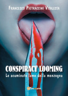 Conspiracy Looming - Le Acuminate Lame Della Menzogna - Science Fiction Et Fantaisie