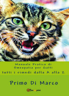 Manuale Pratico Omeopatia Per Gatti	 Di Rimo Di Marco,  2017,  Youcanprint - Natura