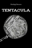 Tentacula	 Di Pierluigi Brovero,  2018,  Youcanprint - Sciencefiction En Fantasy