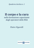 Il Corpo E La Cura	 Di Pietro Vigorelli,  2017,  Youcanprint - Health & Beauty
