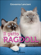 Il Gatto Ragdoll. Manuale Di Istruzioni. Origine, Caratteristiche, Cure (2016) - Naturaleza