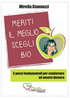Meriti Il Meglio, Scegli Bio. 3 Passi Fondamentali Per Cominciare Ad Amarsi Davv - Health & Beauty