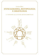 Enneagramma, Biotipologia E Grafologia	 Di Luciano Massi,  2016,  Youcanprint - Médecine, Psychologie