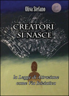 Creatori Si Nasce: La Legge Di Attrazione Come Via Iniziatica Di Stefano Oliva, - Health & Beauty