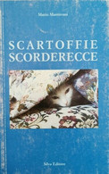 Scartoffie Scorderecce  Di Mario Mantovani,  2001,  Silva Editore  - ER - Poésie