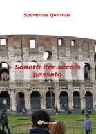 Sonetti Der Secolo Passato	 Di Quirinus Spartacus,  2016,  Youcanprint - Poetry