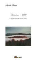 Palindromo 19.1.91 Di Antonello Plataroti,  2013,  Youcanprint - Health & Beauty