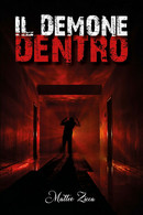 Il Demone Dentro, Matteo Zicca,  2019,  Youcanprint - Sciencefiction En Fantasy