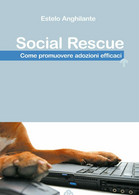 Social Rescue, Di Estelo Anghilante,  2017,  Youcanprint- ER - Natuur