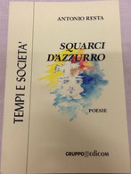 Squarci D’azzurro - Antonio Resta,  2000,  Gruppo Edicom - Poesie