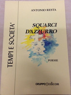 Squarci D’azzurro - Antonio Resta,  2000,  Gruppo Edicom - Poetry