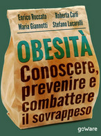 Obesità. Conoscere, Prevenire E Combattere Il Sovrappeso	(AAVV) - Health & Beauty