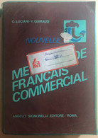 Nouvelle Méthode De Francais Commercial Di Luciani-guiraud,  1987,  Angelo Signo - Language Trainings